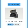 F10 AC GRILL VENT------- RHD 9166888