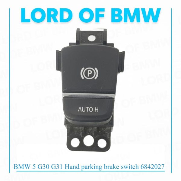 BMW 5 G30 G31 Hand parking brake switch 61316842027 6842027