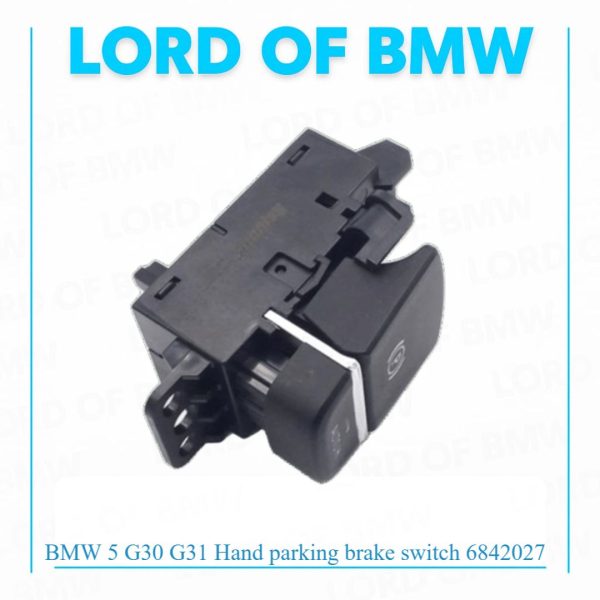BMW 5 G30 G31 Hand parking brake switch 61316842027 6842027