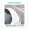 Spoiler Rear F32 F36