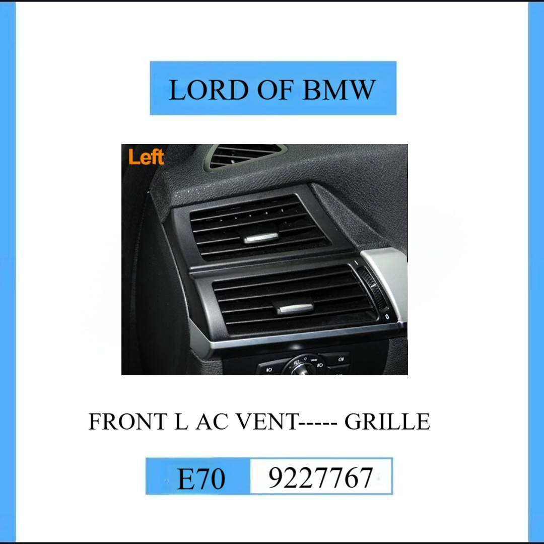 E70 FRONT L AC VENT—– GRILLE 9227767